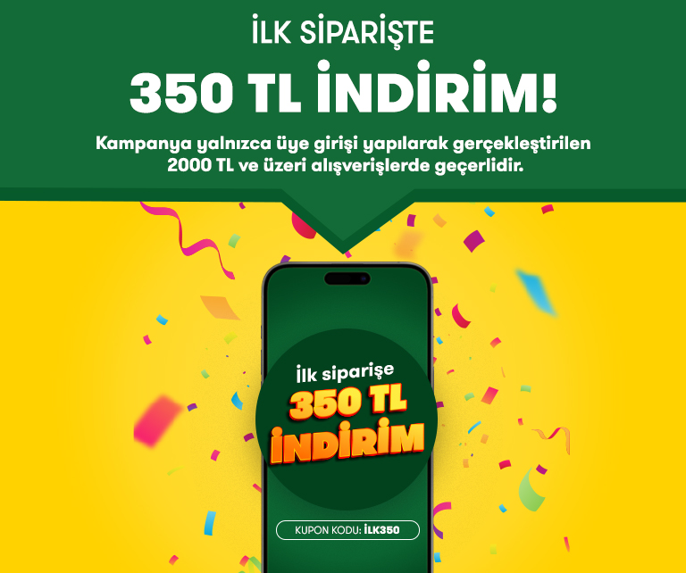 İlk Siparişe 350 TL İndirim